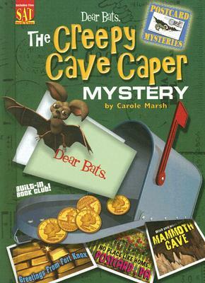 Dear Bats: The Creepy Cave Caper Mystery by Carole Marsh