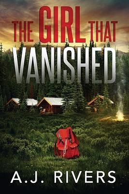 The Girl That Vanished by A.J. Rivers