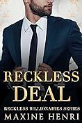 Reckless Deal: A Grumpy Sunshine Boss Romance by Maxine Henri, Maxine Henri