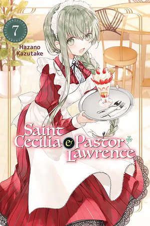 Saint Cecilia and Pastor Lawrence, Vol. 7 by Hazano Kazutake