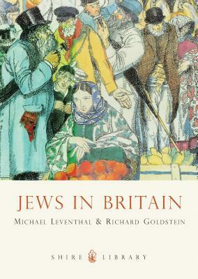 Jews in Britain by Richard Goldstein, Michael Leventhal
