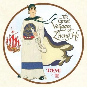 The Great Voyages of Zheng He by Demi