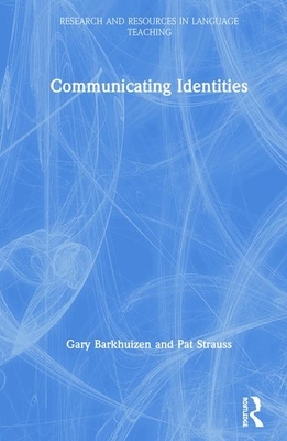 Communicating Identities by Gary Barkhuizen, Pat Strauss