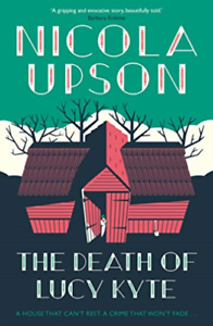 The Death of Lucy Kyte by Nicola Upson