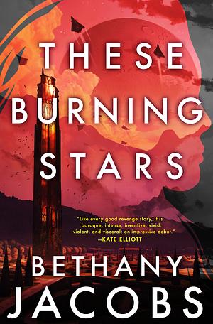 These Burning Stars by Bethany Jacobs