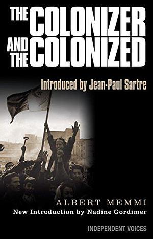 The Colonizer and the Colonized by Albert Memmi