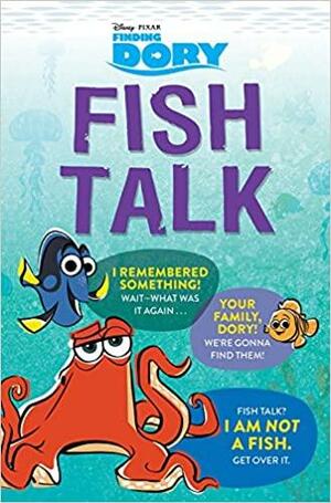 Finding Dory: Fish Talk by Suzanne Francis