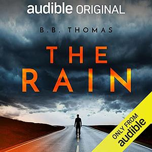 The Rain by Catrin Walker-Booth, B.B. Thomas, Tom Petty