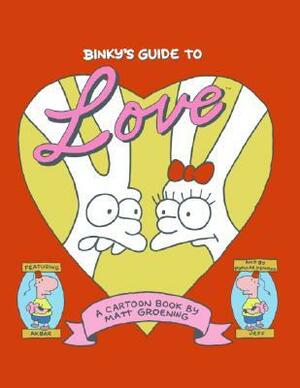 Binky's Guide to Love by Matt Groening