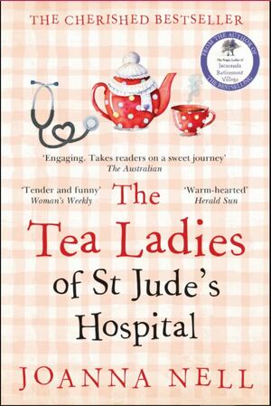 The Tea Ladies of St Jude's Hospital by Joanna Nell