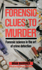 Forensic Clues to Murder by Brian Marriner