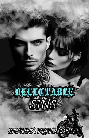 Delectable Sins by Shauna Richmond, Shauna Richmond