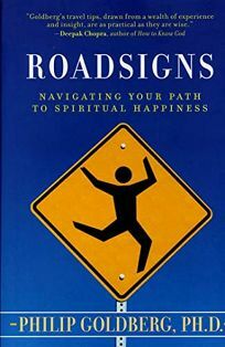 Roadsigns: Navigating Your Path to Spiritual Happiness by Philip Goldberg