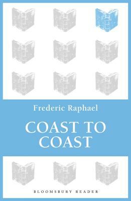 Coast to Coast by Frederic Raphael