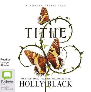 Tithe: A Modern Faerie Tale by Holly Black
