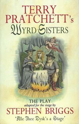 Wyrd Sisters - Playtext by Terry Pratchett