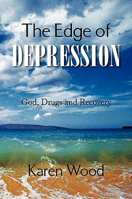 The Edge of Depression by Karen Wood