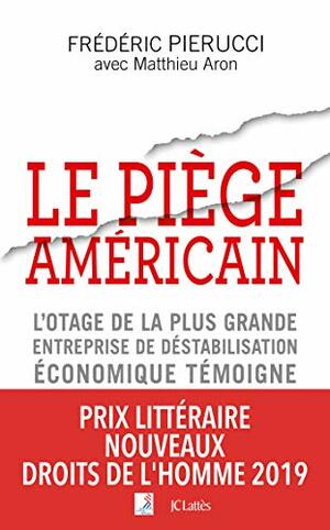 Le piège américain by Frédéric Pierucci, Matthieu Aron