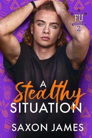 A Stealthy Situation by Saxon James