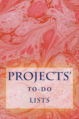 Projects' To-Do Lists: Stay Organized (100 Projects) by Richard B. Foster, R. J. Foster