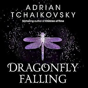 Dragonfly Falling by Adrian Tchaikovsky