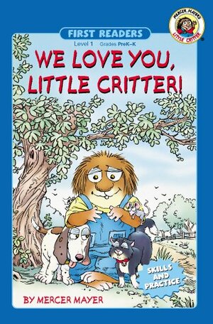 We Love You, Little Critter! by Mercer Mayer