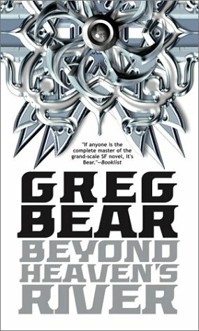 Beyond Heaven's River by Greg Bear