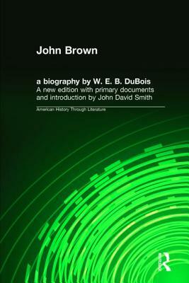 John Brown: A Biography by W.E.B. Du Bois