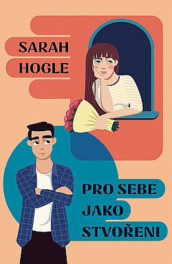 Pro sebe jako stvořeni by Sarah Hogle