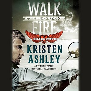 Walk Through Fire by Kristen Ashley