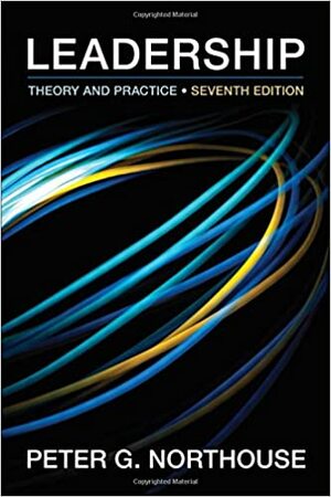 Leadership: Theory and Practice by Peter G. Northouse