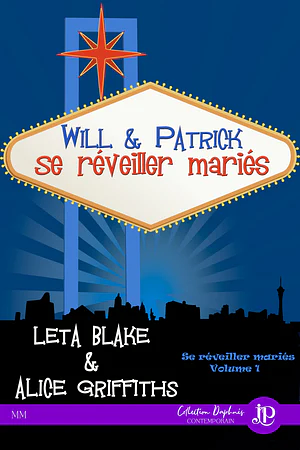 Will & Patrick se réveiller mariés by Alice Griffiths, Leta Blake