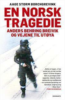 En norsk tragedie: Anders Behring Breivik og vejene til Utøya by Aage Storm Borchgrevink