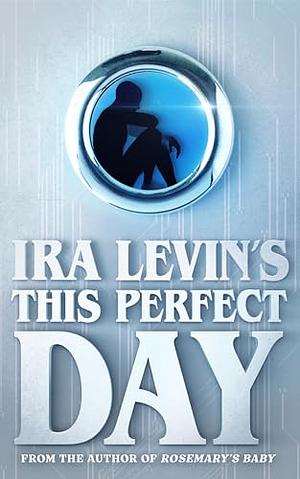 This Perfect Day by Ira Levin