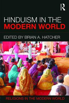 Hinduism in the Modern World by 