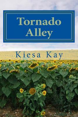 Tornado Alley by Kiesa Kay