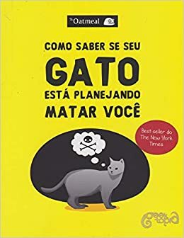 Como Saber Se Seu Gato Está Planejando Matar Você by Matthew Inman