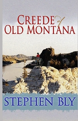 Creede of Old Montana by Stephen Bly