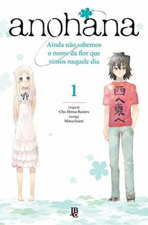 Anohana vol. 01 by Mitsu Izumi, Cho-Heiwa Busters