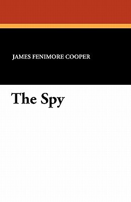 The Spy by James Fenimore Cooper