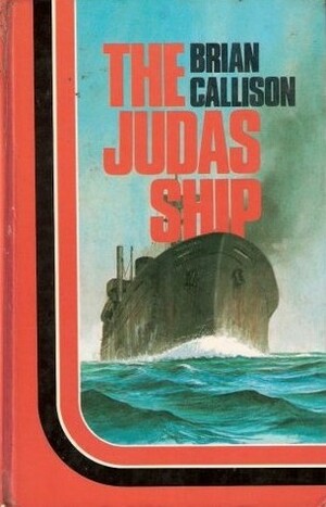 The Judas Ship by Brian Callison