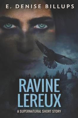 Ravine Lereux: Unearthing a Family Curse - A Supernatural Short by E. Denise Billups