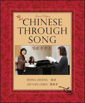 Chinese Through Song, Second Edition by Zu-Yan Chen, Hong Zhang