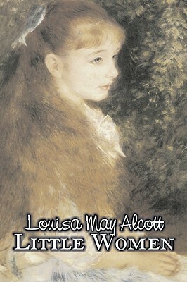 Little Women by Louisa May Alcott, Fiction, Family, Classics by Louisa May Alcott