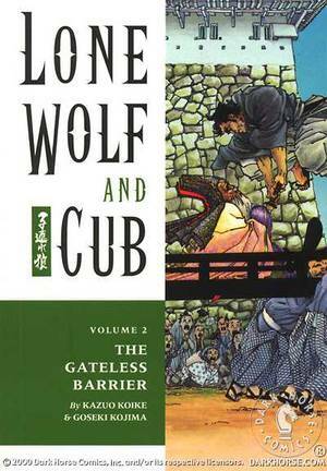 Lone Wolf and Cub, Vol. 2: The Gateless Barrier by Kazuo Koike