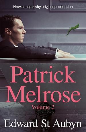 Patrick Melrose Volume 2: Mother's Milk and At Last by Edward St Aubyn