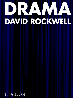 Drama by David Rockwell, Bruce Mau