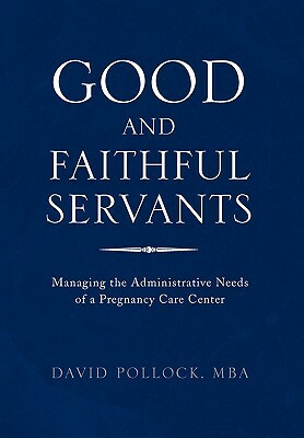 Good and Faithful Servants by David Pollock