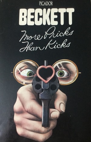 More Pricks Than Kicks by Samuel Beckett