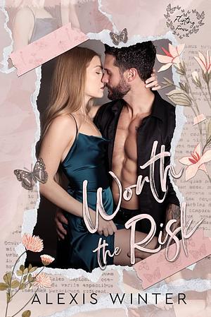 Worth The Risk by Alexis Winter